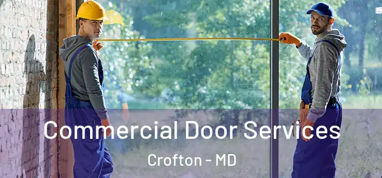 Commercial Door Services Crofton - MD