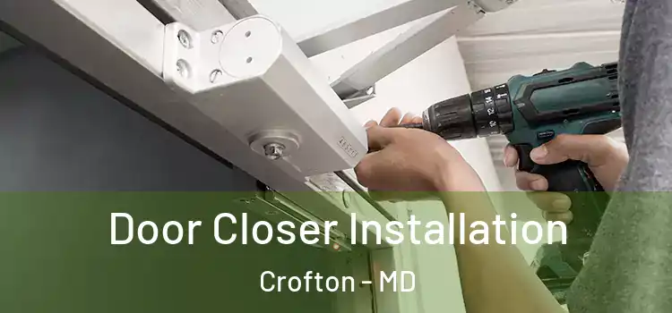 Door Closer Installation Crofton - MD