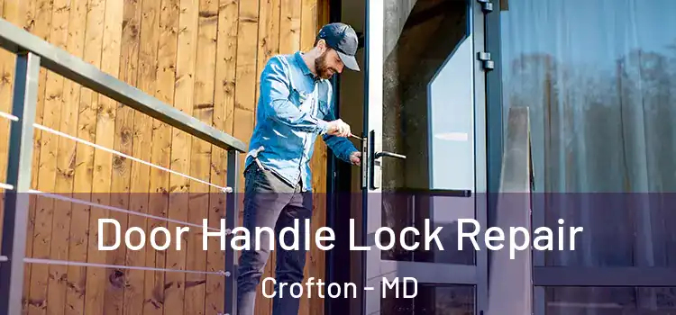 Door Handle Lock Repair Crofton - MD
