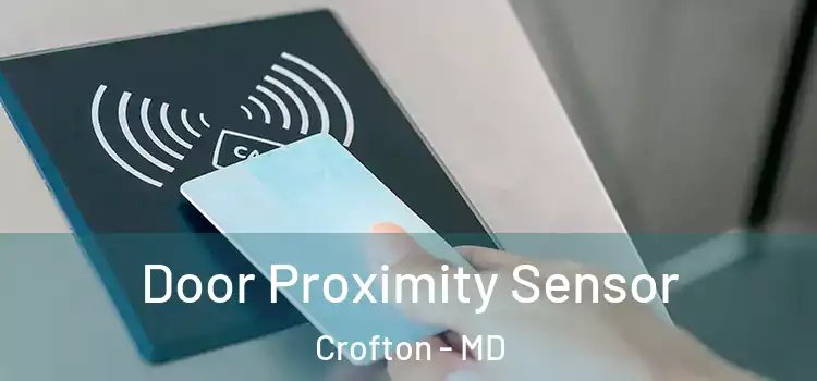 Door Proximity Sensor Crofton - MD