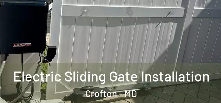 Electric Sliding Gate Installation Crofton - MD
