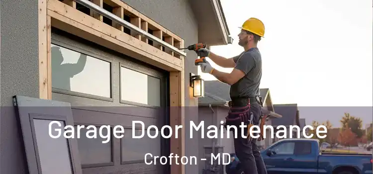 Garage Door Maintenance Crofton - MD