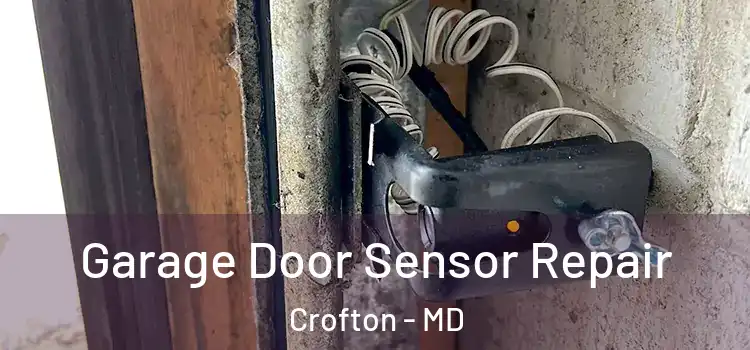Garage Door Sensor Repair Crofton - MD