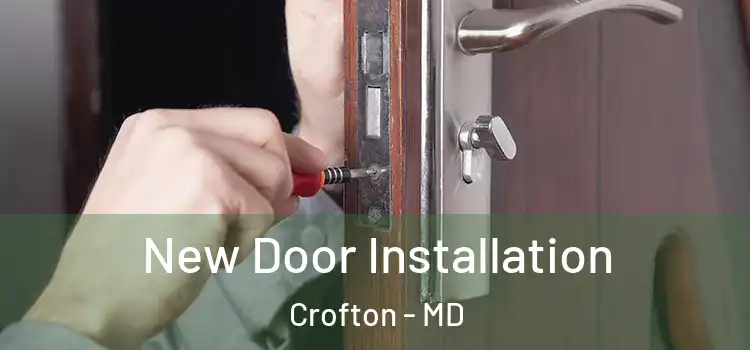 New Door Installation Crofton - MD