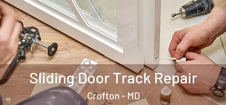 Sliding Door Track Repair Crofton - MD